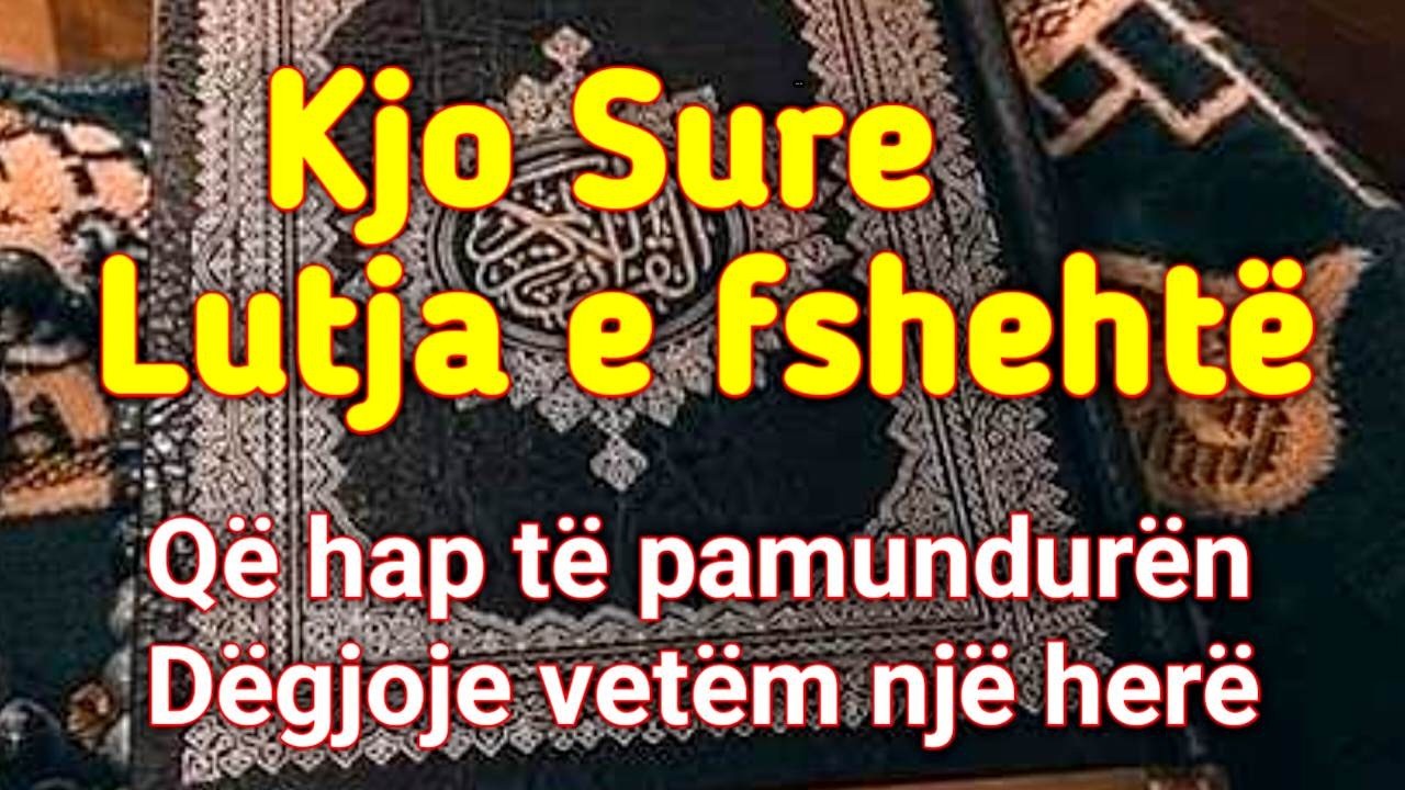 Kjo Sure – Lutja e fshehtëQë hap të pamundurën!Dëgjoje vetëm një herë