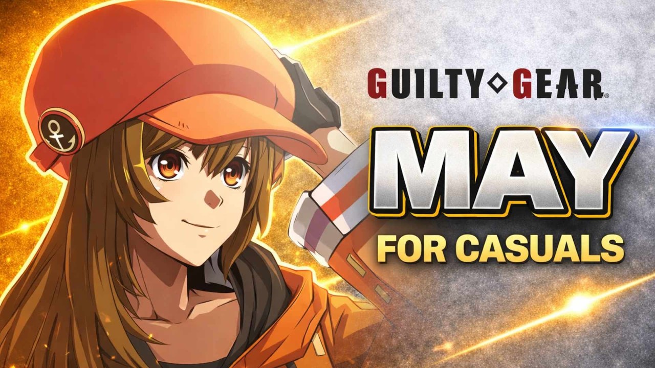 May Guide for Casual Beginners | Guilty Gear Strive