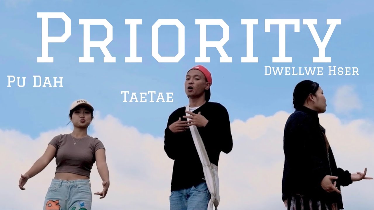 Priority _ Dwellwe Hser Ft TaeTae, Pu Dah ( Official MV )