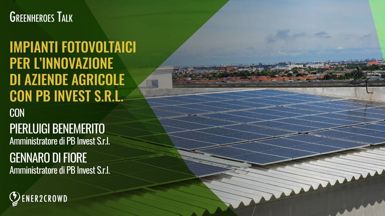 GHT - IMPIANTI FOTOVOLTAICI PER L'INNOVAZIONE DI AZIENDE AGRICOLE CON PB INVEST S.r.l.