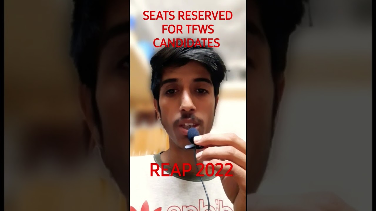 SEATS RESERVED FOR TFWS CANDIDATES || HOW MANY SEATS FOR TFWS ? || REAP 2022