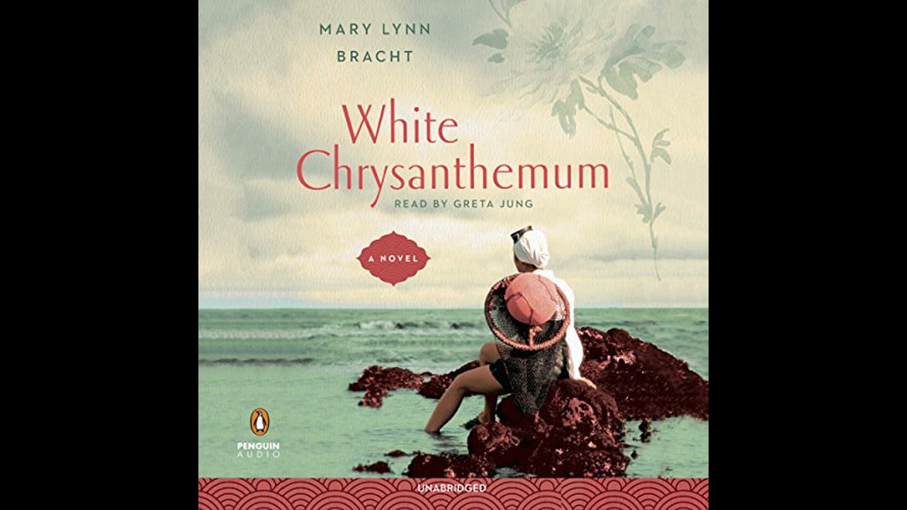 White Chrysanthemum by Mary Lynn Bracht | Full Audiobook
