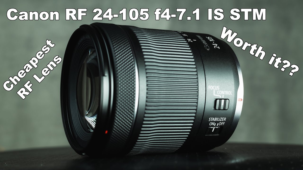 Самый дешевый объектив для беззеркальных камер Canon RF: обзор Canon RF 24-105 f4-7.1 IS STM