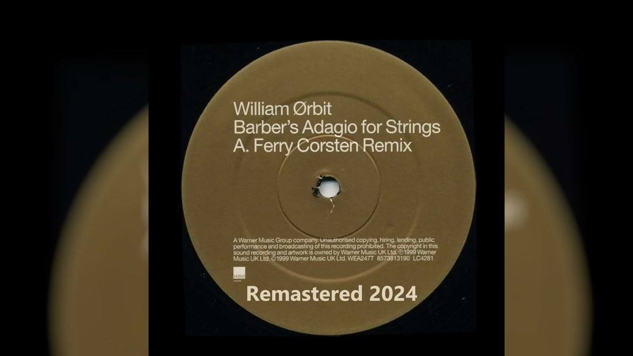 William Orbit   Barber's Adagio for Strings Ferry Corsten Remix Remastered 2024