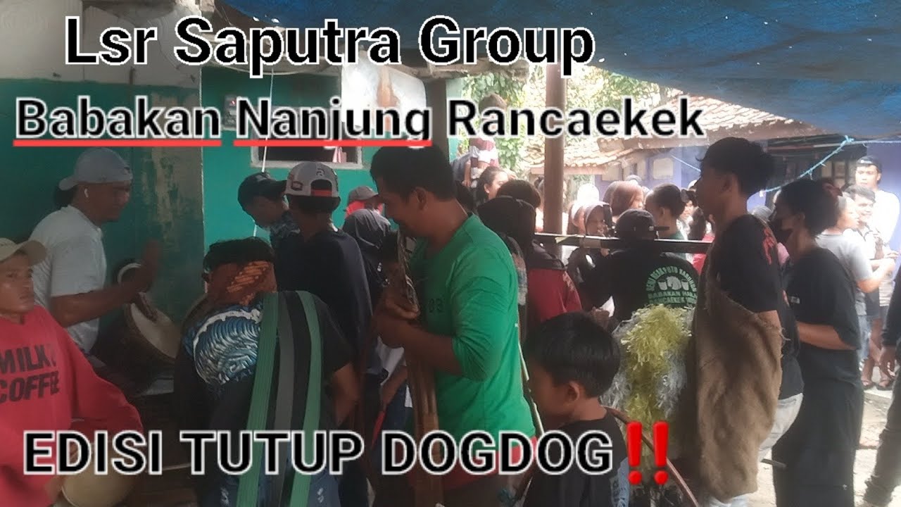 EDISI TUTUP DOGDOG‼️ Lsr Saputra Group 📍Babakan Nanjung Rancaekek