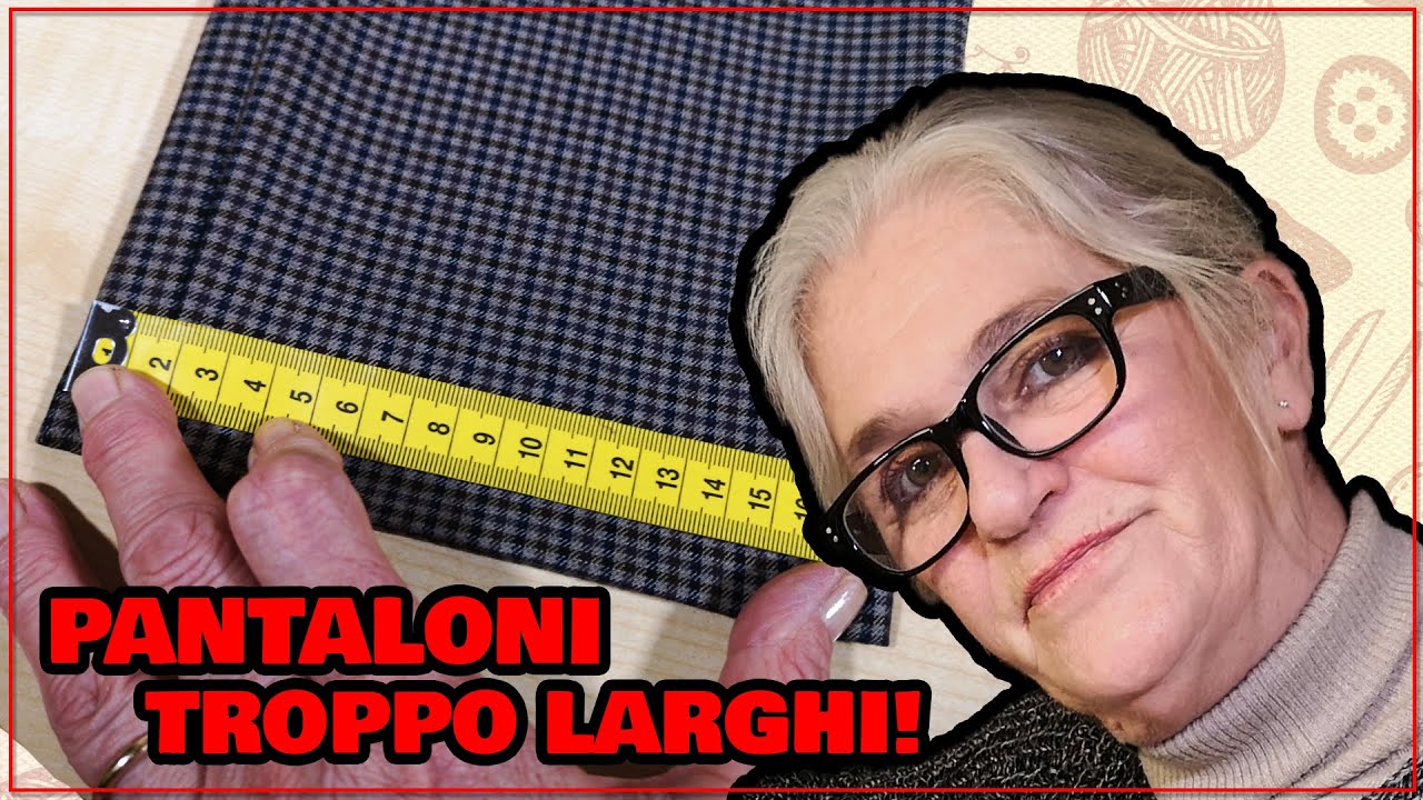 Come sistemare... PANTALONI TROPPO LARGHI