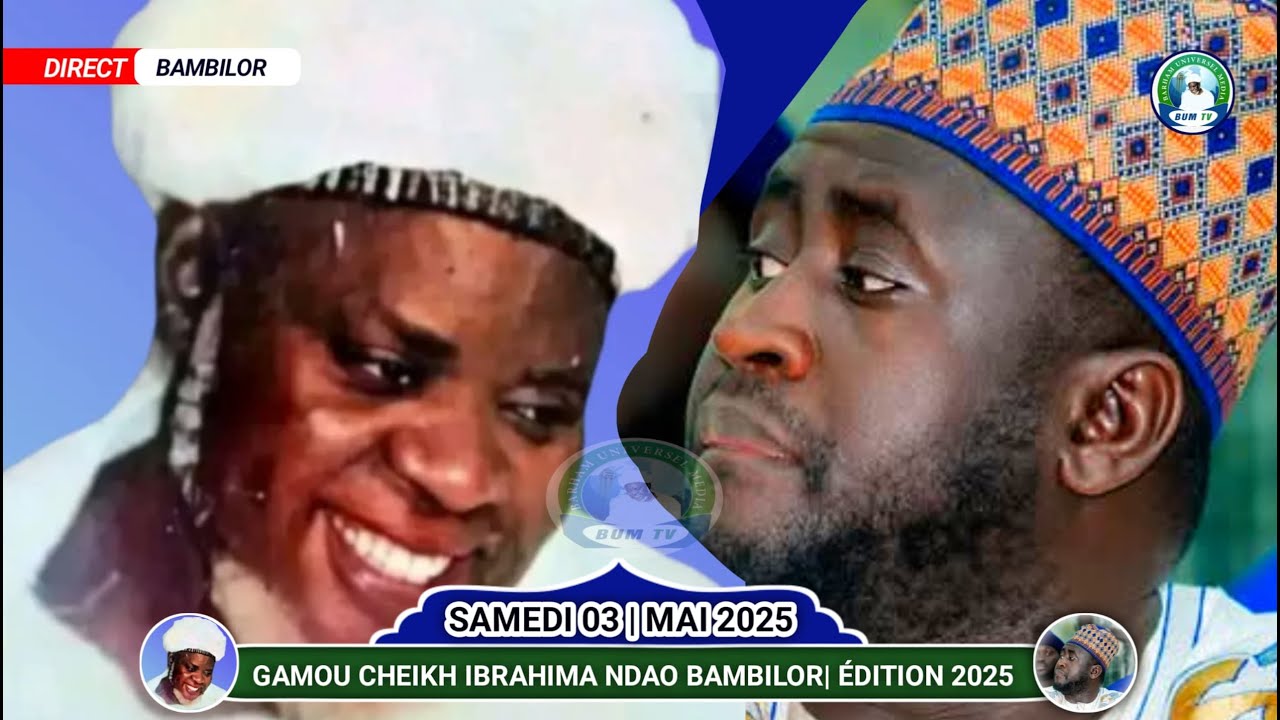 [DIRECT] GAMOU ANNUEL CHEIKH IBRAHIMA NDAO | BAMBILOR ÉDITION 2025 #BUMTV