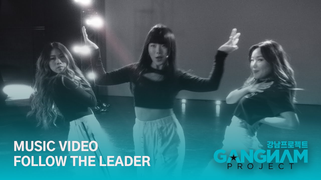 Music Video | Follow The Leader | Chan-Mi | Gangnam Project | Season 1