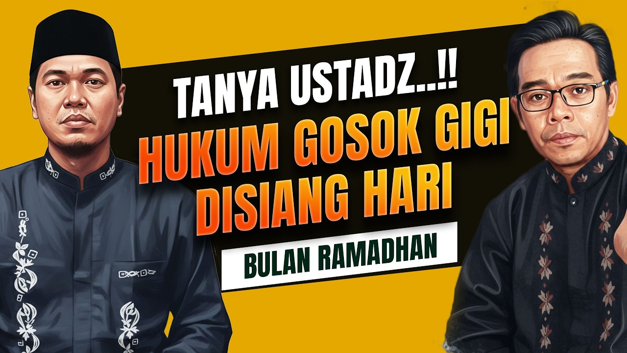 𝐓𝐚𝐧𝐲𝐚 𝐔𝐬𝐭𝐚𝐝𝐳 !!! Tentang Hukum Gosok Gigi di Siang Hari pada Bulan Ramadhan #ramadhan #puasa