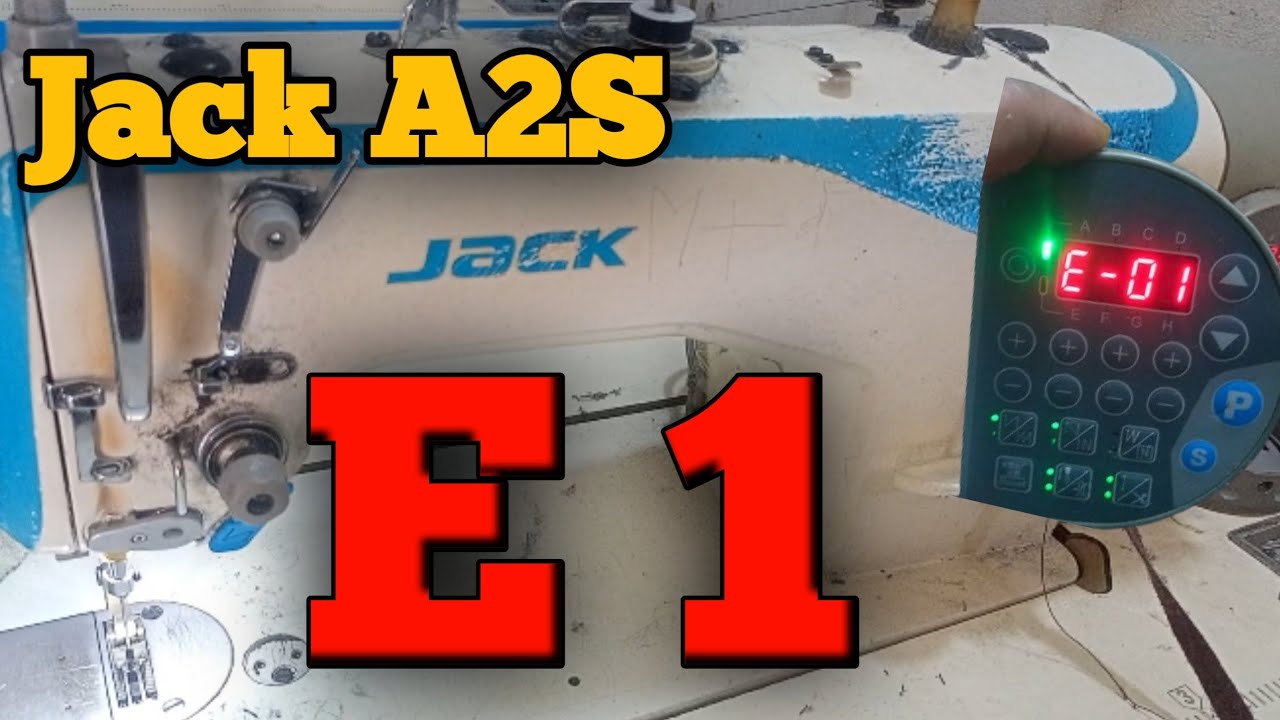 Jack A2s Sewing Machine Error E 1 Solve