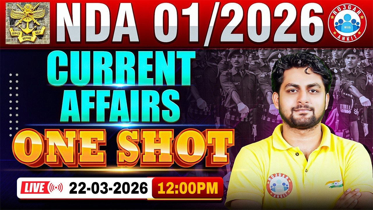 Complete Current Affairs For NDA 2026 | Current Affairs Marathon Class For NDA 1 2026