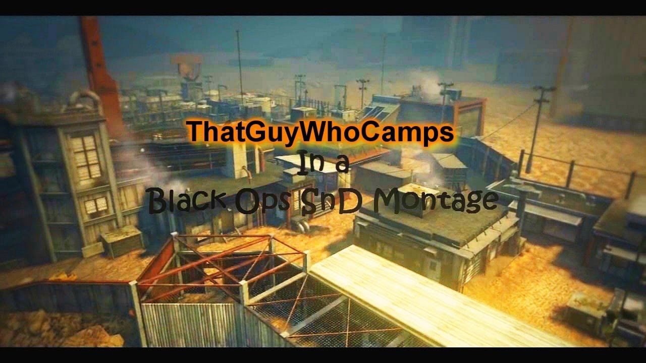 ThatGuyWhoCamps Black Ops Search and Destroy Montage