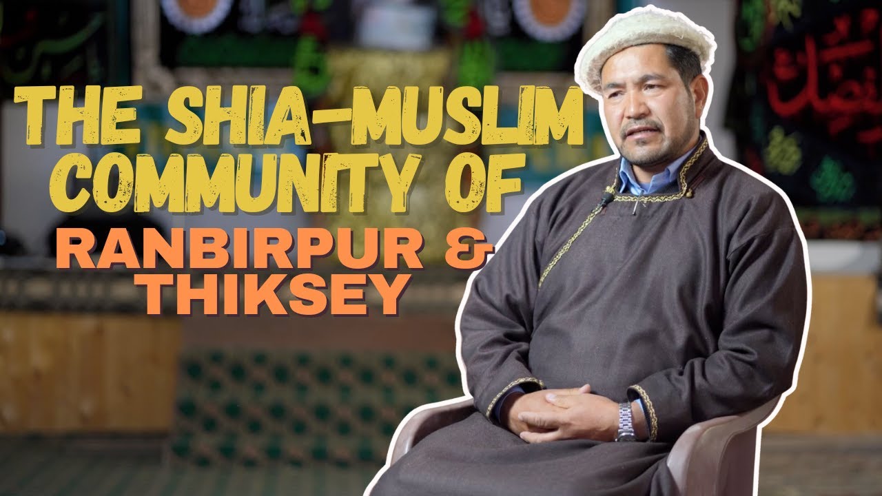 The Shia-Muslim community of Ranbirpur/Thiksey