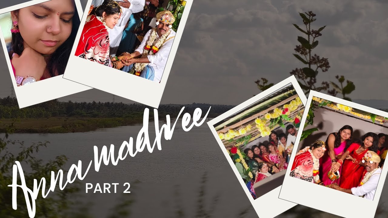 Anna maduve part 2🫶🏻💖 |Kannada|