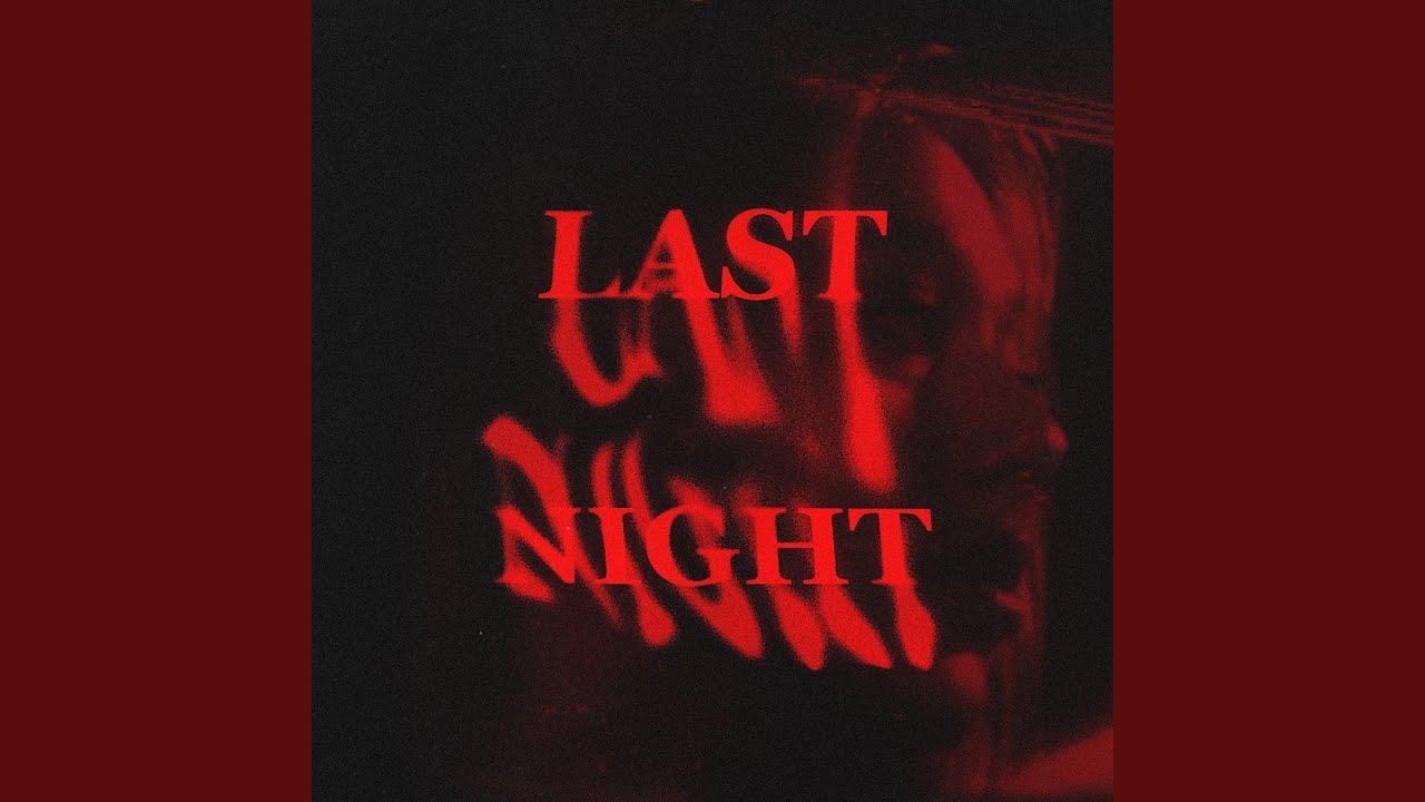 Last Night (slowed + reverb)