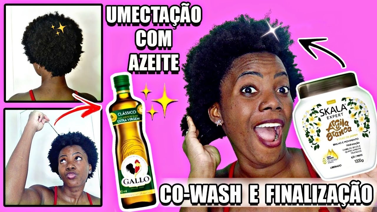 UMECTAÇÃO COM AZEITE DE OLIVA: CO-WASH e FINALIZAÇÃO COM SKALA ARGILA BRANCA-Para cabelos ressecados