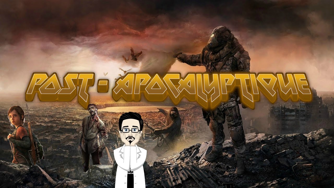 U : Science-Fiction (partie 3.5) : Le POST-APOCALYPTIQUE