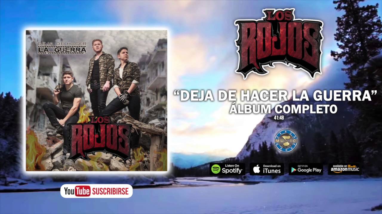 Los Rojos - Deja de Hacer la Guerra  ( Album Completo )