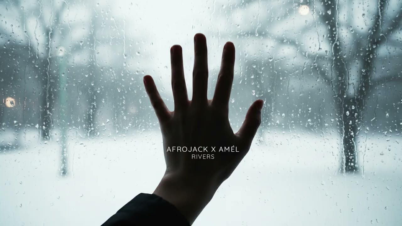 AFROJACK x Amél - Rivers