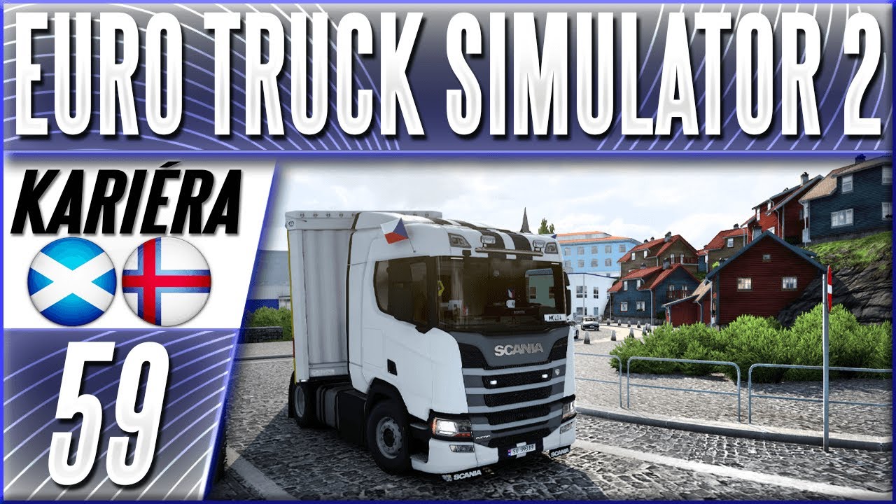 Nádherné Faerské Ostrovy! | #59 Euro Truck Simulator 2 CZ Let's Play