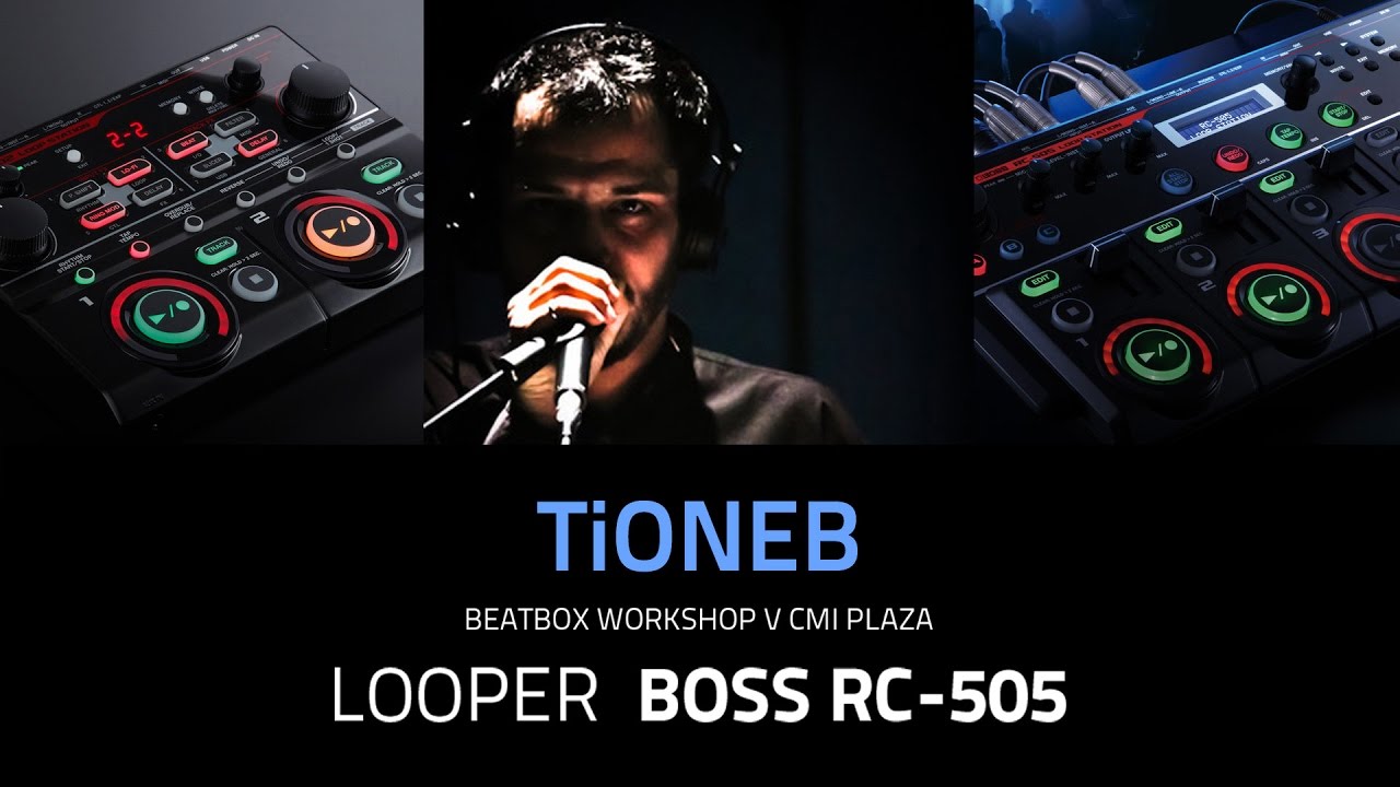 BOSS RC-505 - TIONEB (beatbox workshop v CMI plaza)