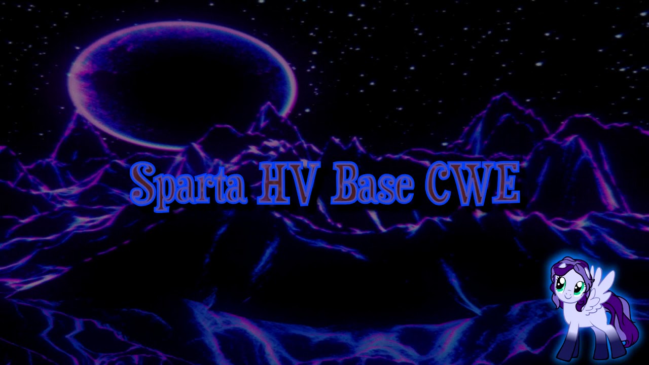 Sparta HV Base CWE (-Reupload-)