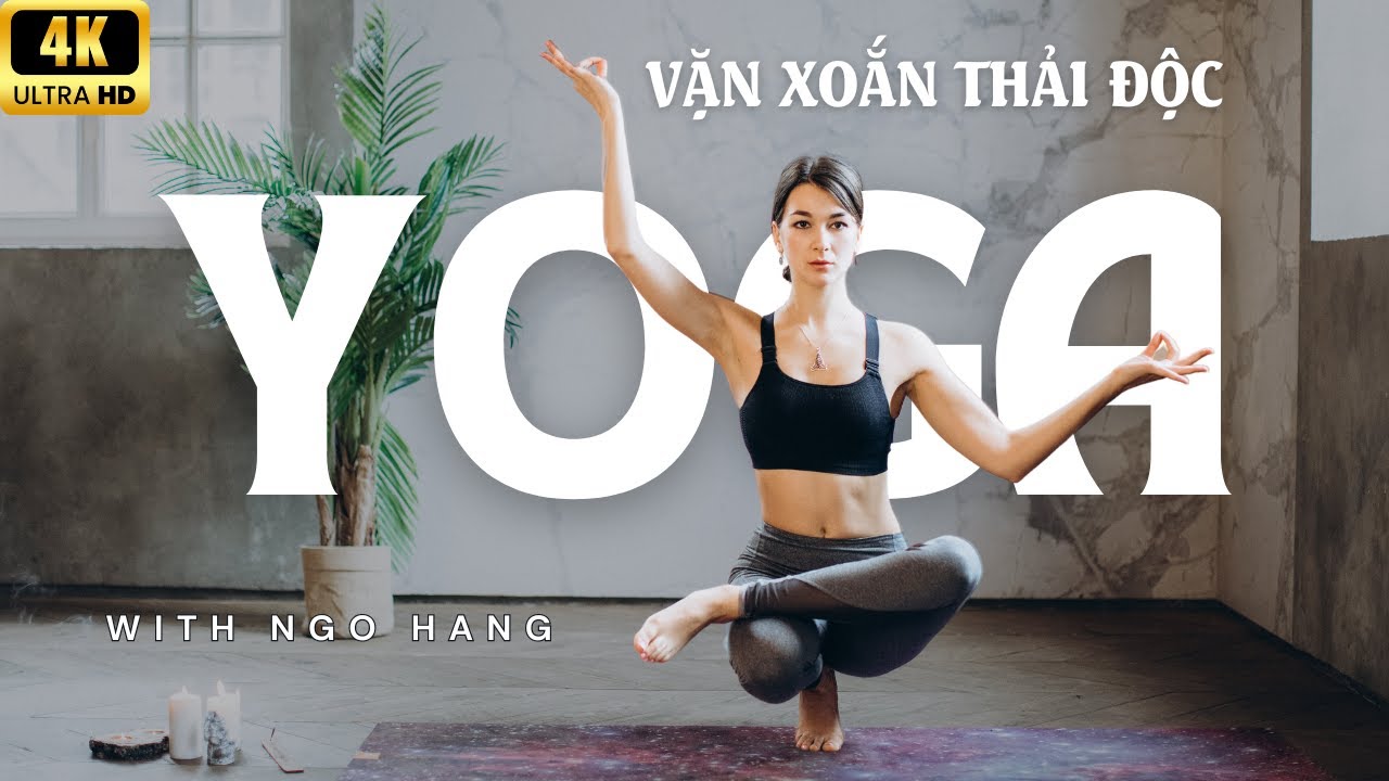 Yoga Vặn Xoắn Thải Độc | Thanh Lọc Cơ Thể & Giải Tỏa Căng Thẳng | HLV Ngo Hang | Sunme Yoga