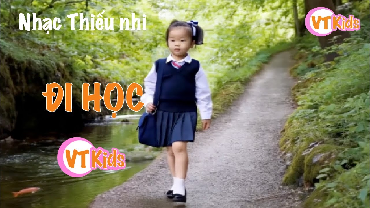 Đi học | Nhạc Thiếu Nhi vui nhộn - Chất lượng 2k
