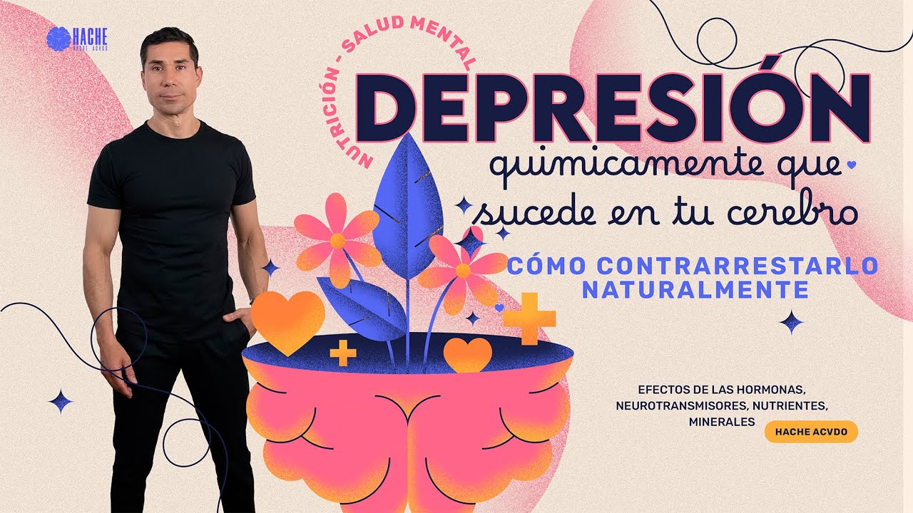 DEPRESI&Oacute;N | Qu&eacute; sucede qu&iacute;micamente en tu cerebro &iquest;Puede contrarrestarse? - Hache Acvdo