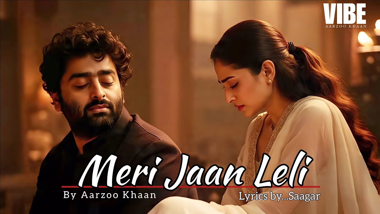 Meri Jaan Leli | Emotional Hindi Sad Song | Aarzoo Khaan | New Song 2026 | Arijit Singh Vibe