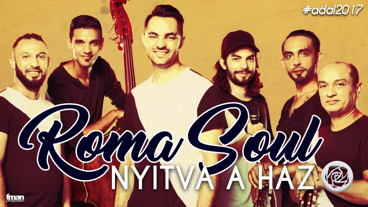 ROMA SOUL – Nyitva a ház [A DAL 2017 – EUROVISION HUNGARY]