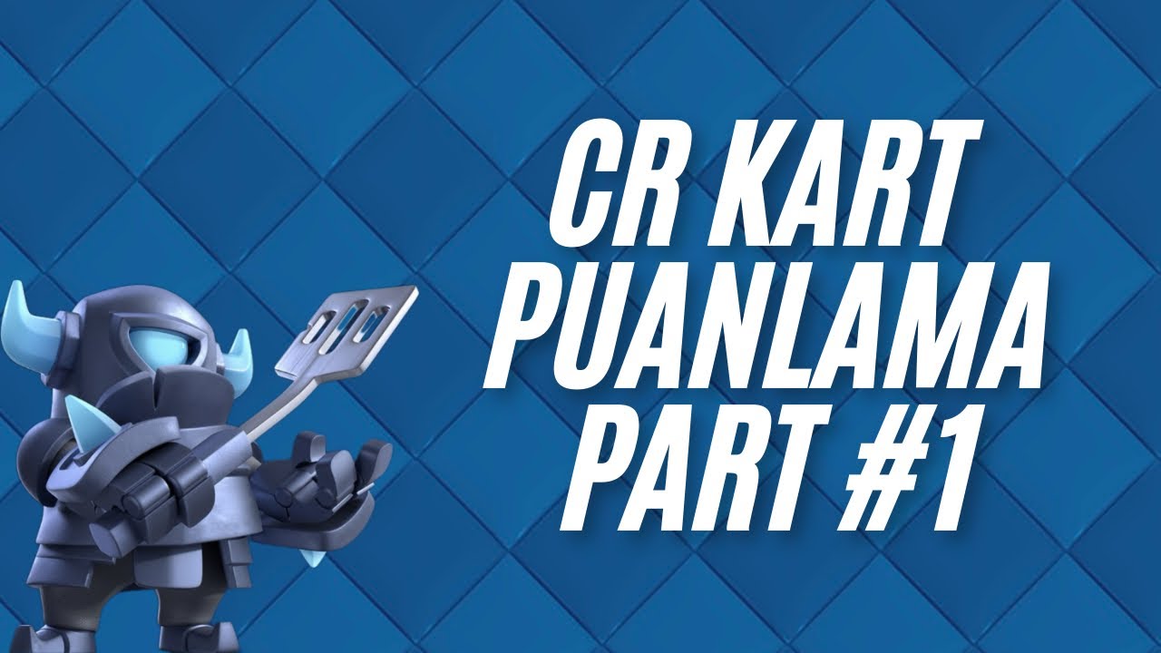 Clash Royale Kart Puanlama PART#1