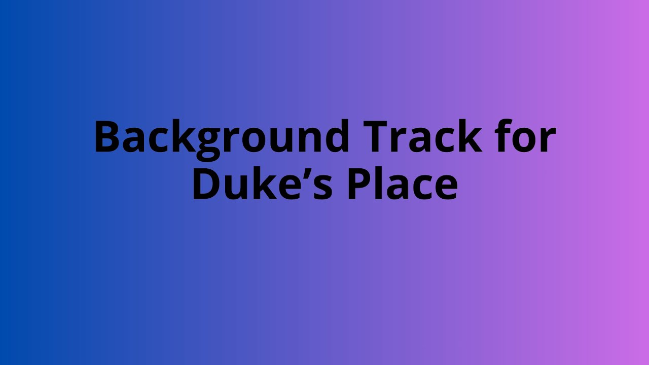 Backing Track for Duke's Place
