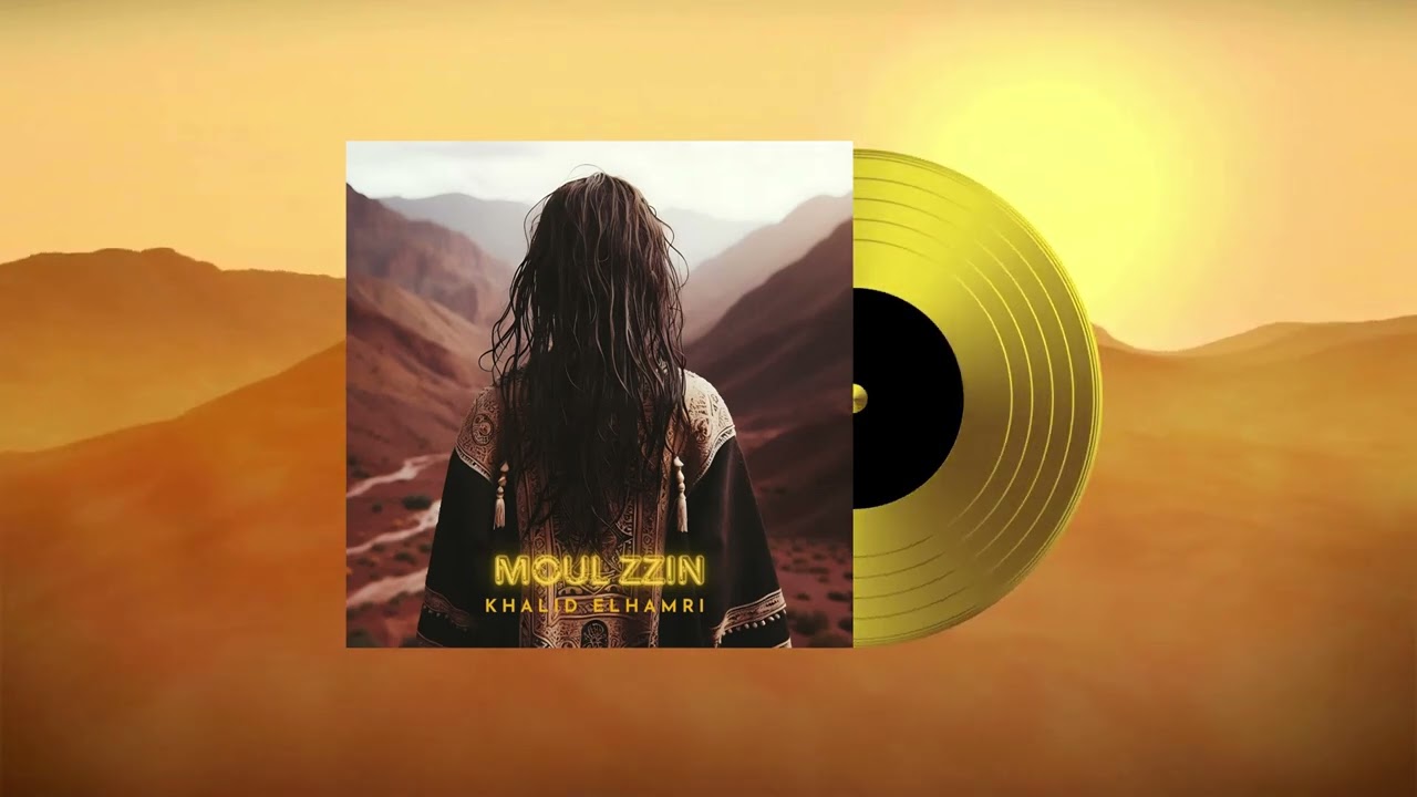 Khalid Elhamri -Moul zzin- original audio