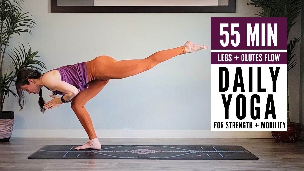 Legs + Glutes Strength Yoga (55 Min) | Strong, Stretchy Lower Body Flow