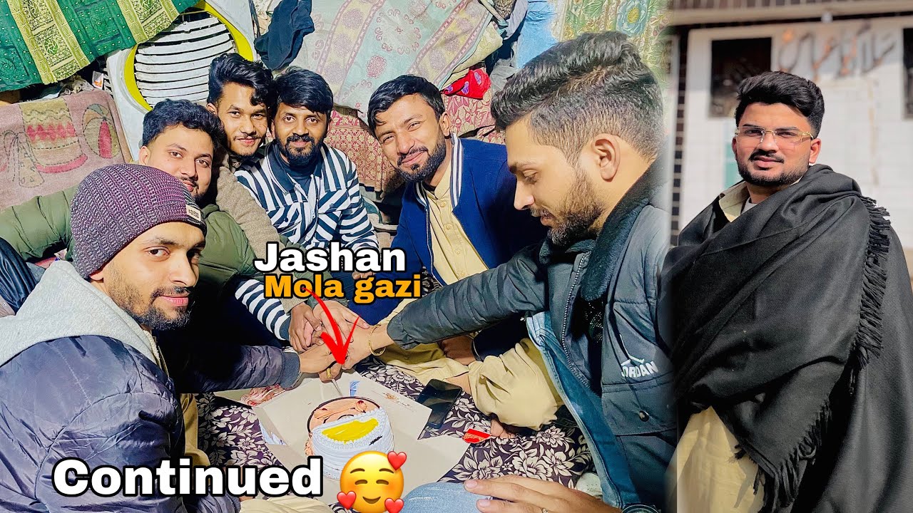 Jashan mola gazi 🥰🥰🥰🥰. Continued vlog۔   (Sab na mil kr jashan kiya 🥰🥰🥰💯💯💯)