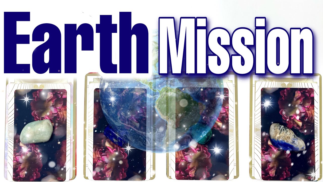 What is My EARTH MISSION? 🌍  || 🔮Pick A Card🔮