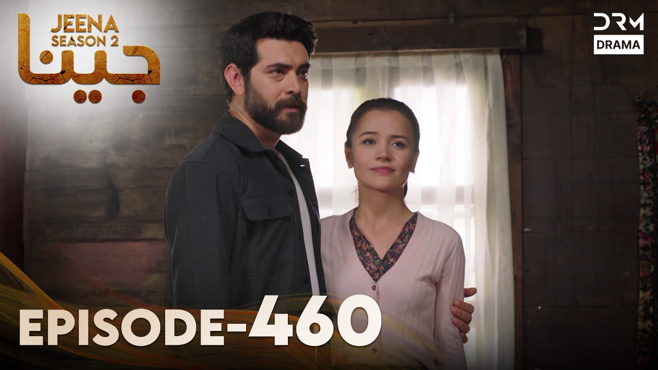 Turkish Drama in Urdu | Jeena Season 2 Episode 460 | Urdu Dubbed | UH1O