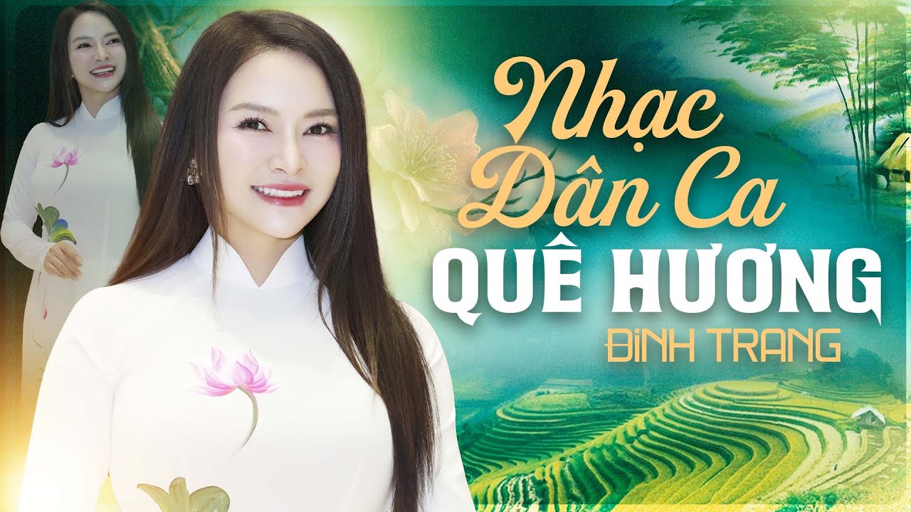 Liên Khúc Nhạc Dân Ca Quê Hương - Những Bài Hát Đi Cùng Năm Tháng | Đinh Trang