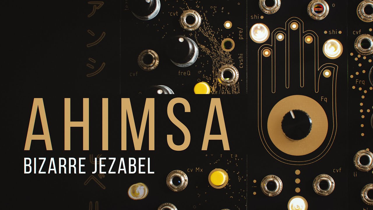 Bizarre Jezabel Ahimsa || Modular DEMO