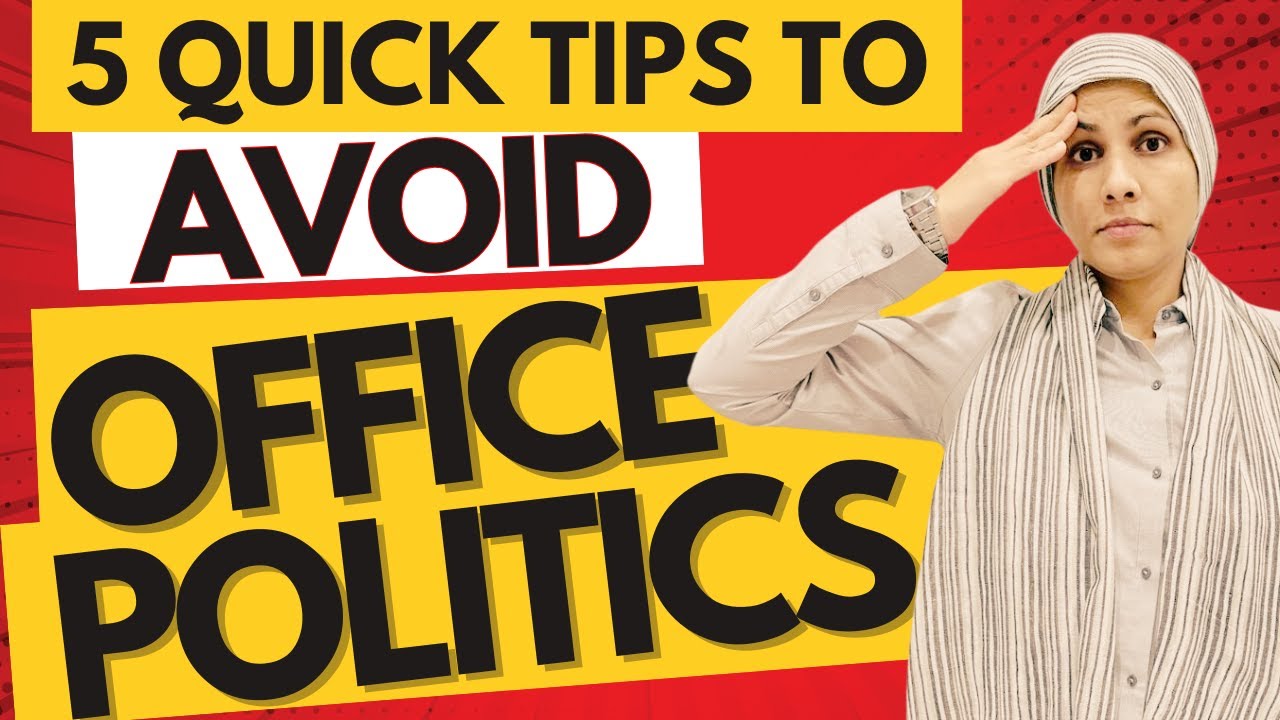Five Quick Tips to Avoid Office Politics at Work #officepolitics