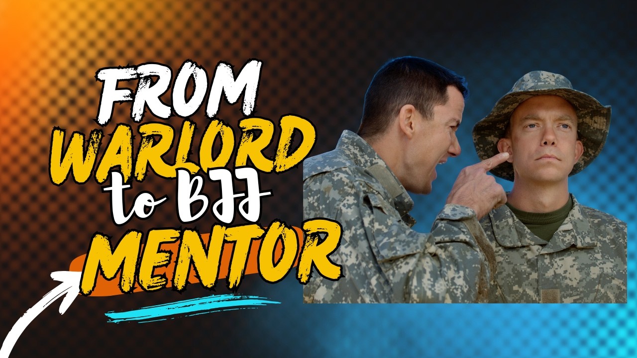 From War Lord to Trusted Jiu Jitsu Mentor
