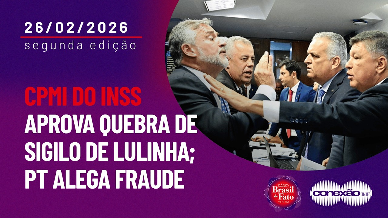 CPMI do INSS aprova quebra de sigilo de Lulinha; PT alega fraude | Conexão BdF 2ª Edição