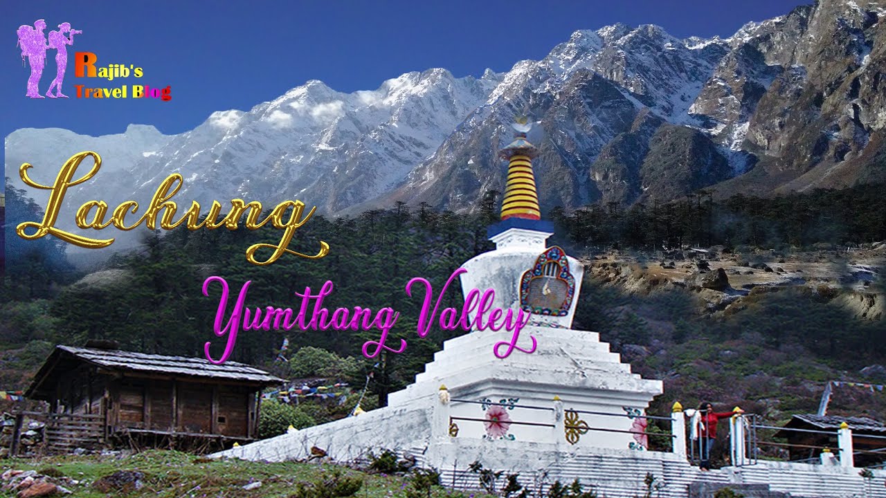 Yumthang Valley Sikkim  /  ইয়ুম্থাং ভ্যালী সিকিম / Lachung / Zero point  /Katao/ North Sikkim