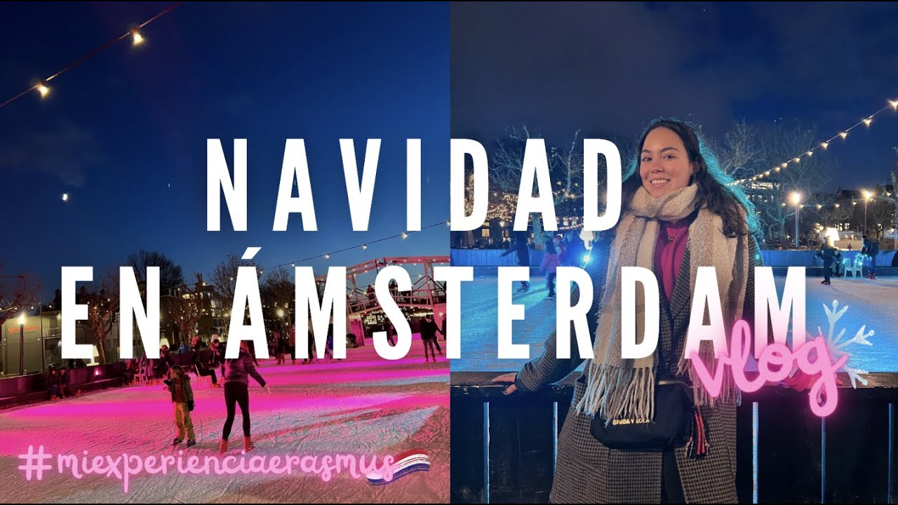 NAVIDAD EN &Aacute;MSTERDAM🎄🚉🏙️- pista de patinaje, luces navide&ntilde;as, las mejores galletas del mundo y m&aacute;s!!