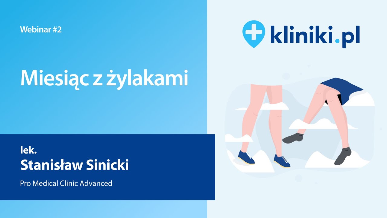 Miesiąc z... żylakami | lek. Stanisław Sinicki: Zastosowanie skleroterapii w leczeniu żylaków