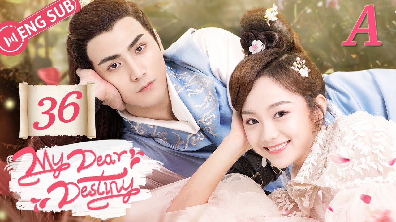 [ENG SUB] My Dear Destiny 36-A (Hu Yixuan, Zhang Sifan) | 亲爱的义祁君