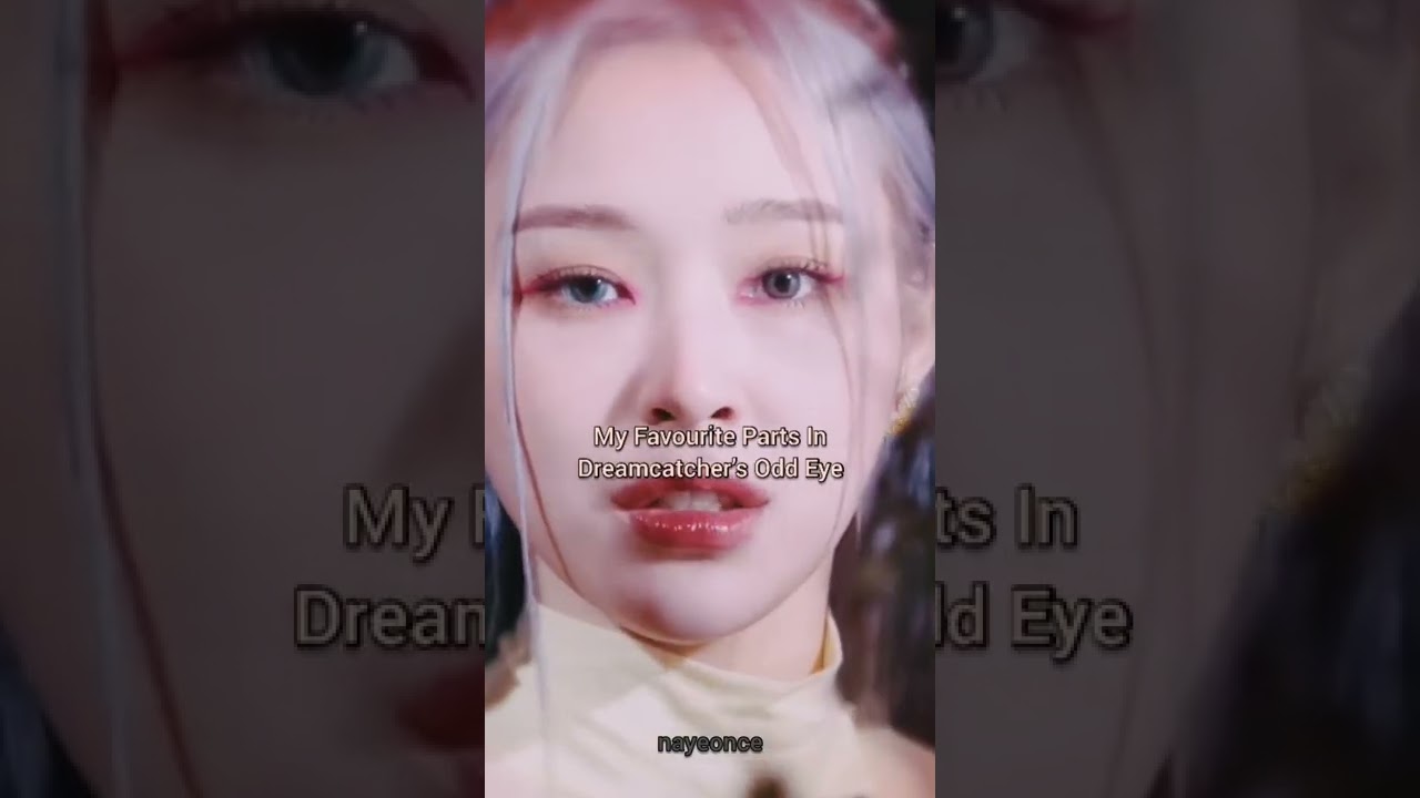 My Favourite Parts In Dreamcather's Odd Eye #shorts #oddeye #dreamcather #dreamcatheroddeye