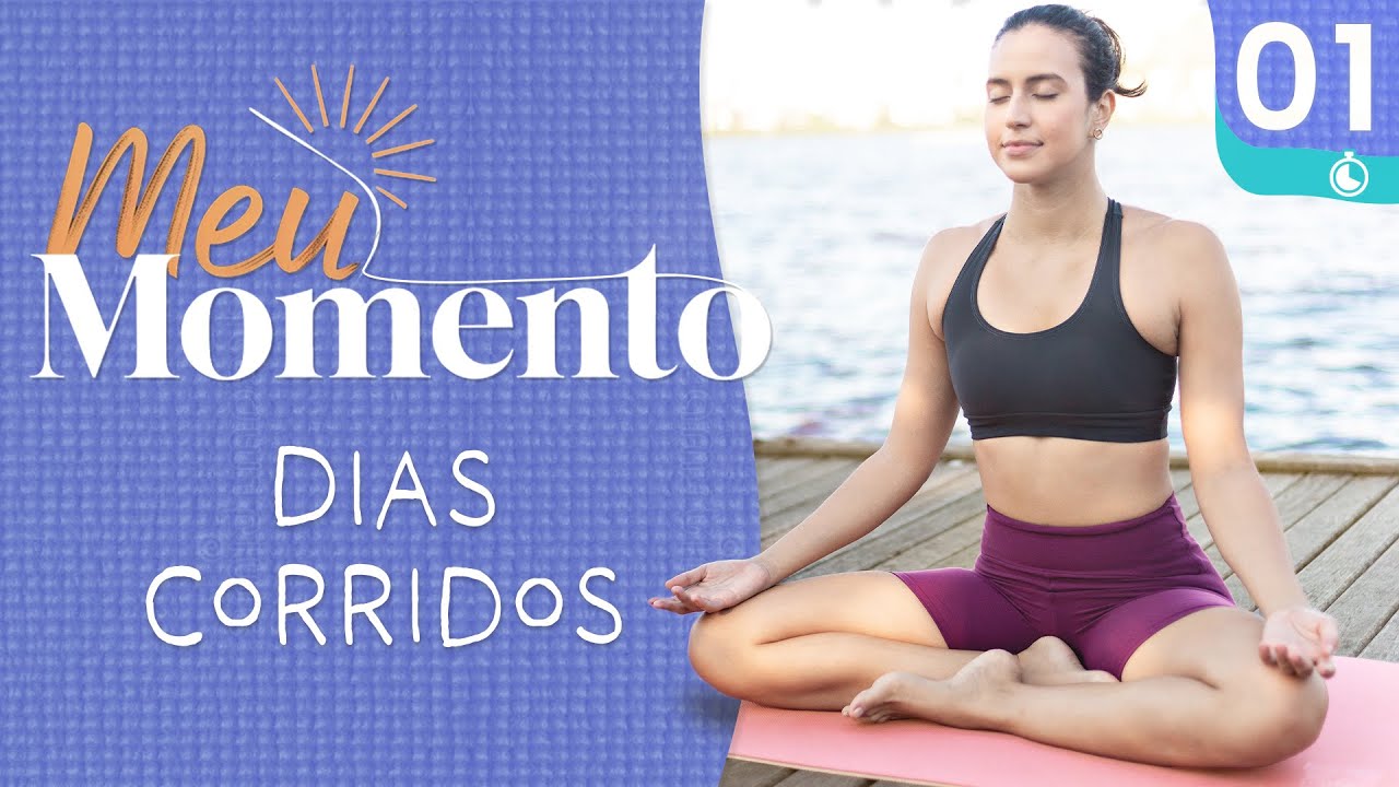 Yoga para Quem Nunca Tem Tempo- Comece Hoje! - Projeto Meu Momento
