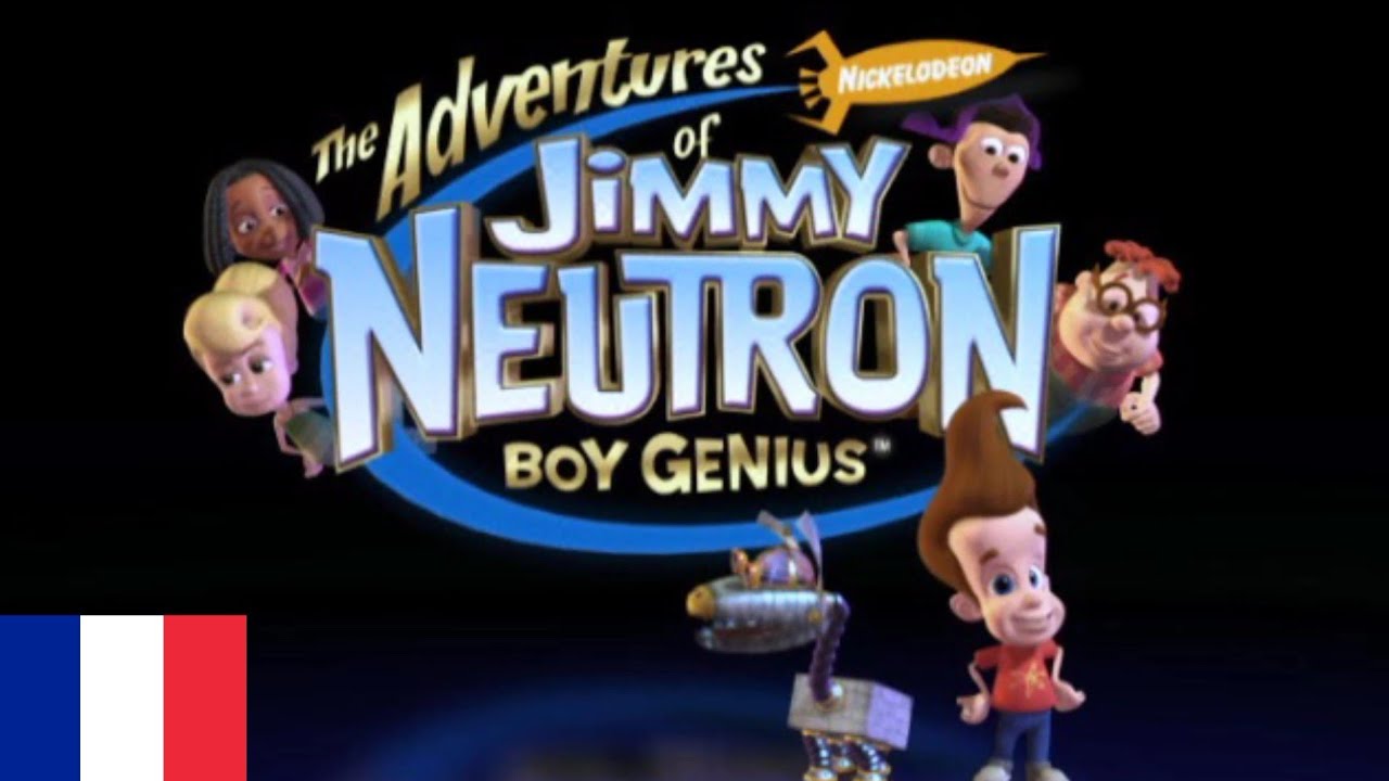 The Adventures of Jimmy Neutron: Boy Genius - Theme Song (Français/French)